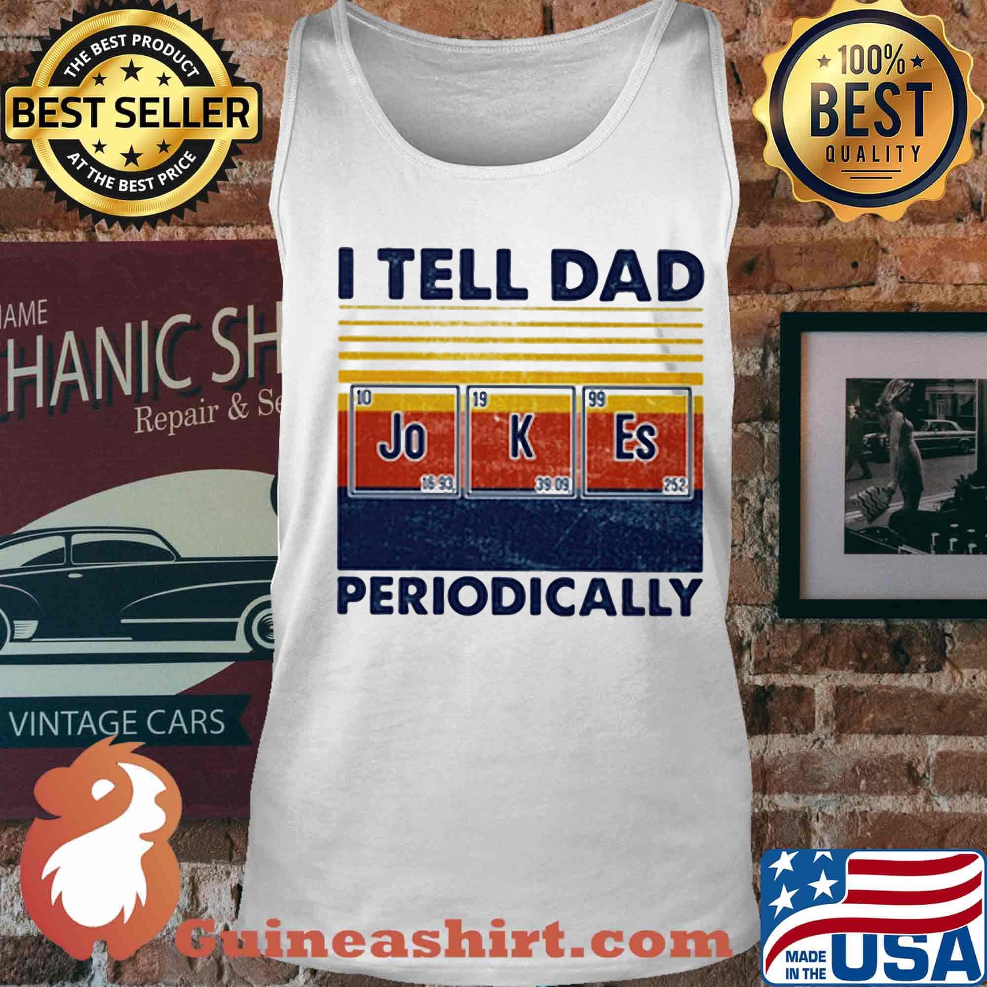 I tell dad periodically Jo K Es vintage retro s Tank top