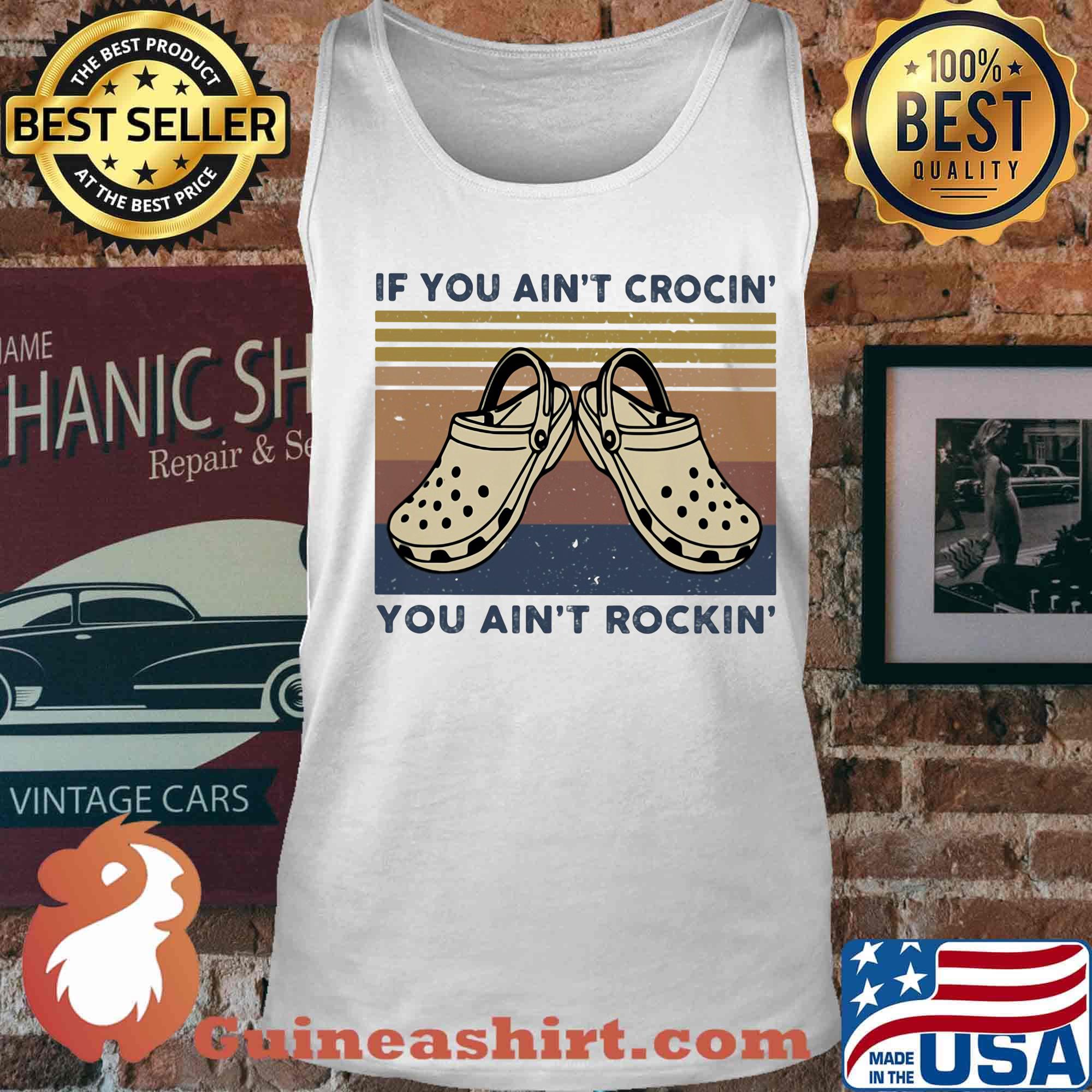 If you ain't crocin you aint rockin version vintage retro s Tank top