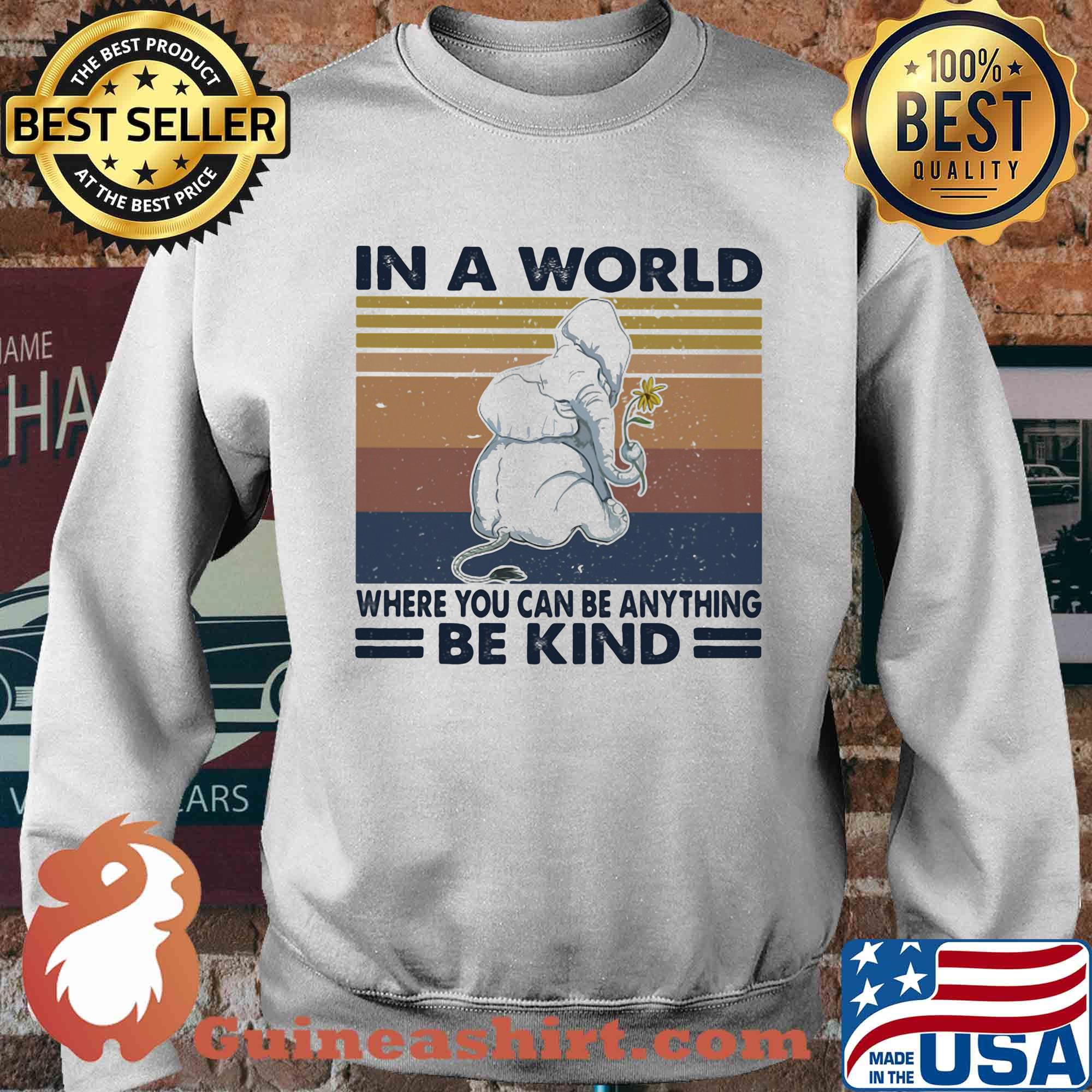 In a world where you can be anything be kind elephant vintage retro s Sweater