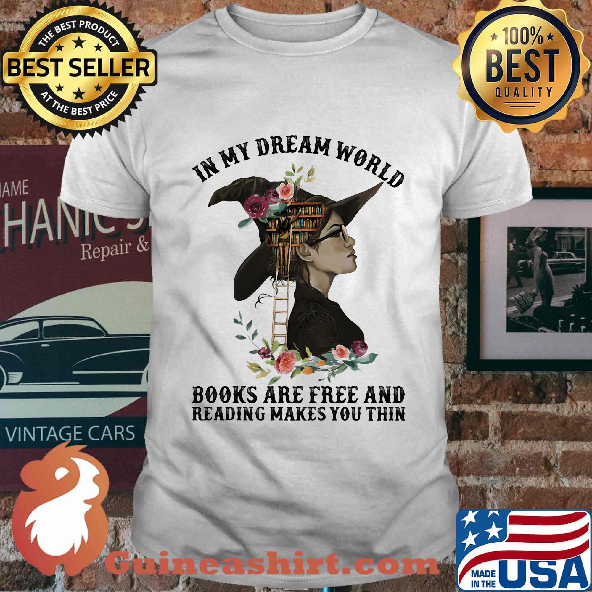 In my dream world books are free and reading makes you thin flowers shirt