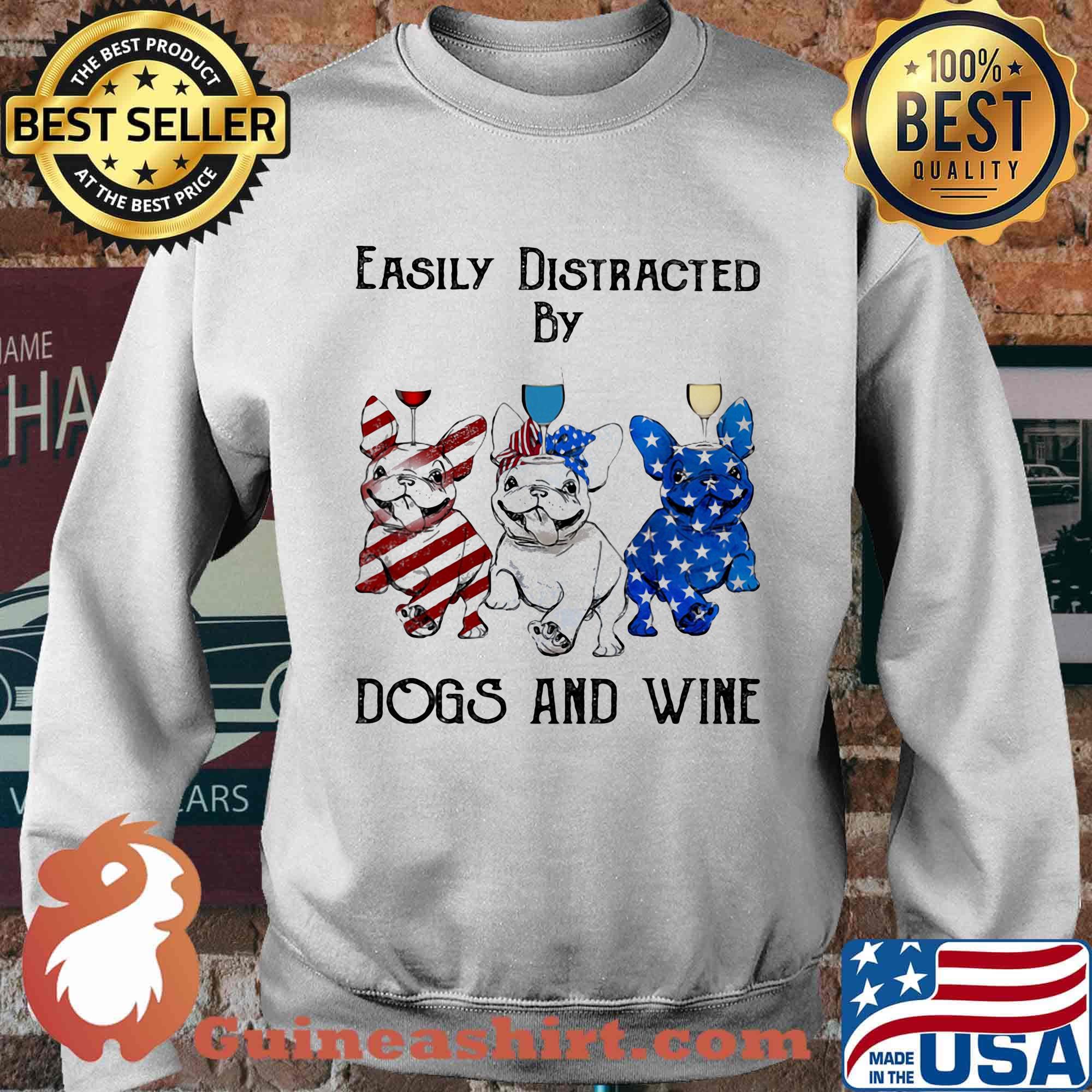 Independence Day French Bulldog easily distracted by dogs and wine s Sweater