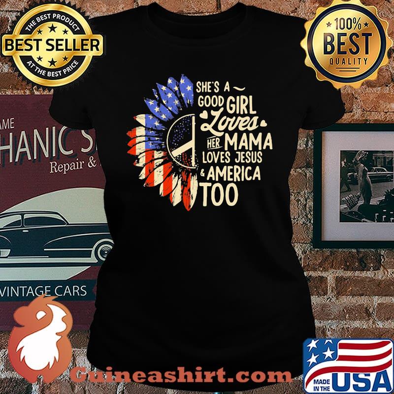 Independence day sunflower she's good girl loves her mama loves jesus america too s Laides