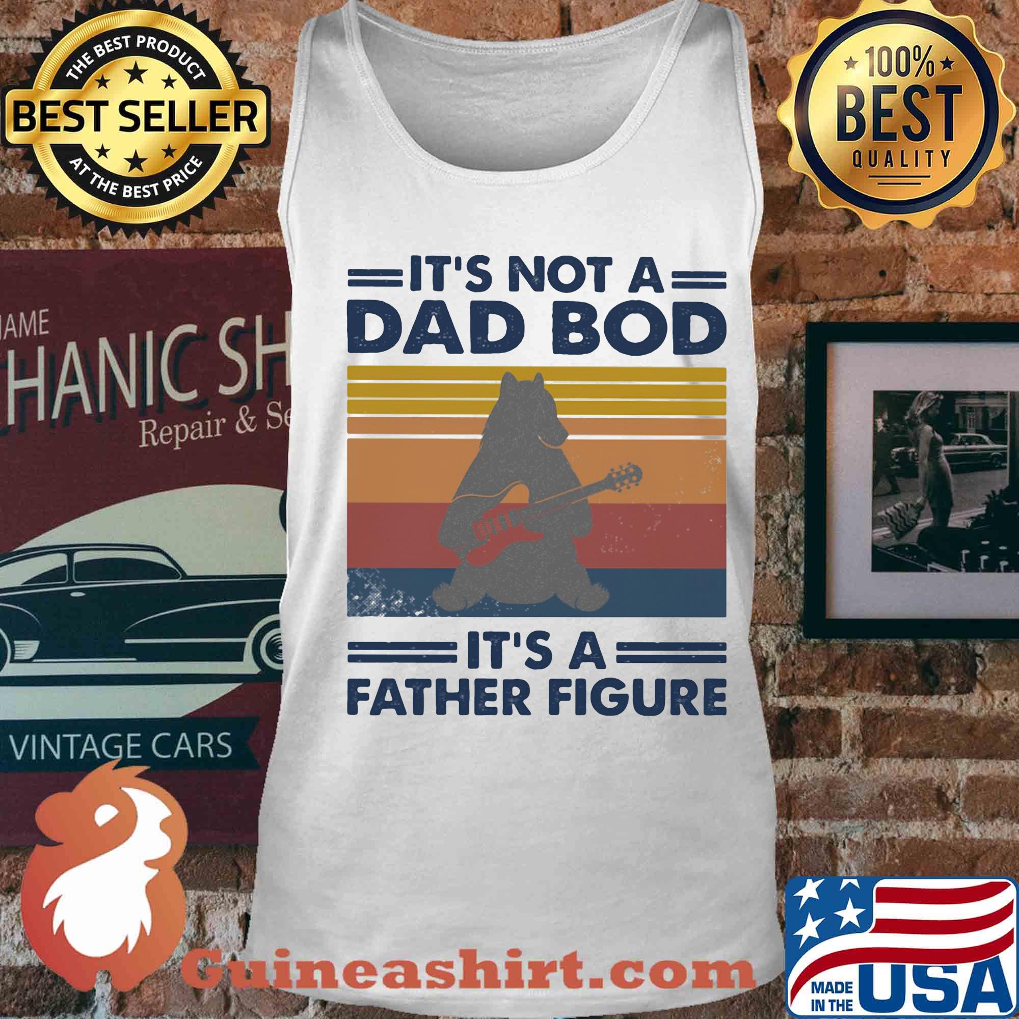 It's not a dad bod it's a father figure bear guitar vintage retro s Tank top