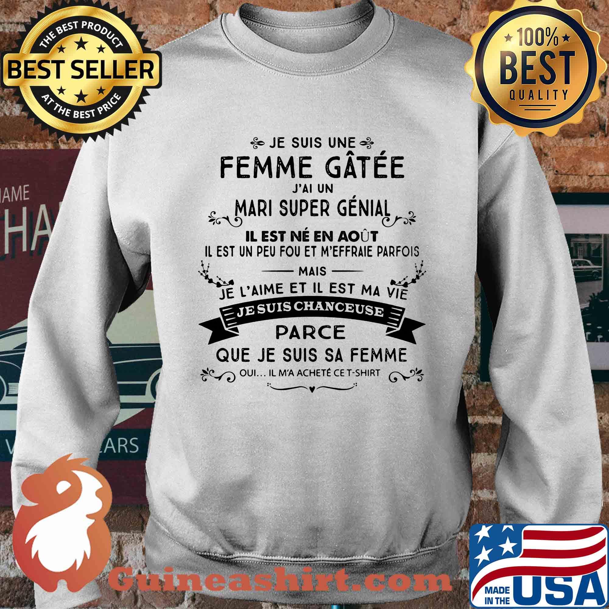 Je suis une femme gatee j'ai un mari super genial il est ne en aout s Sweater