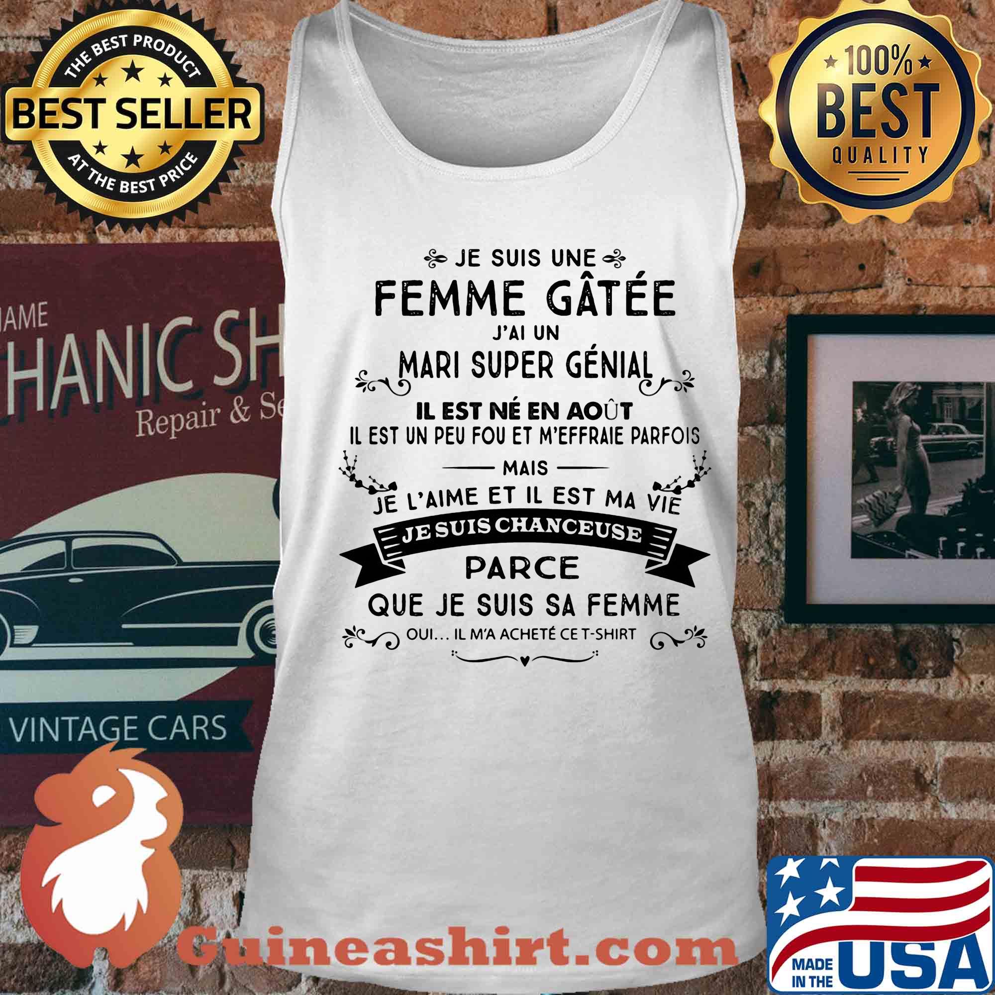 Je suis une femme gatee j'ai un mari super genial il est ne en aout s Tank top
