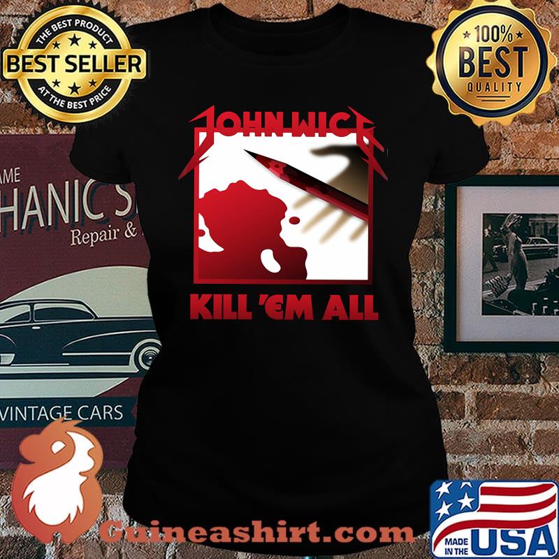John wick kill em all blood s Laides