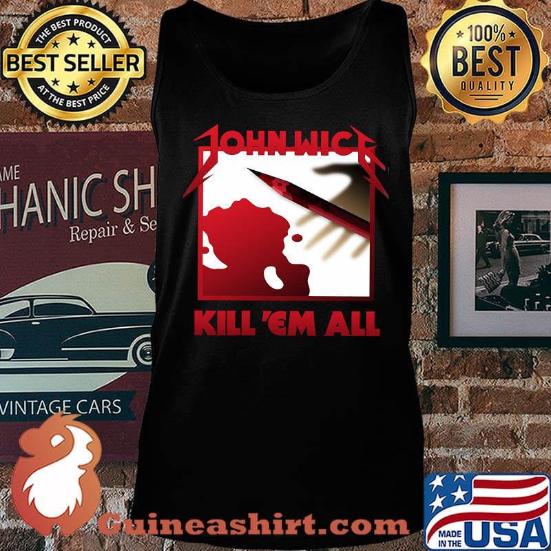John wick kill em all blood s Tank top