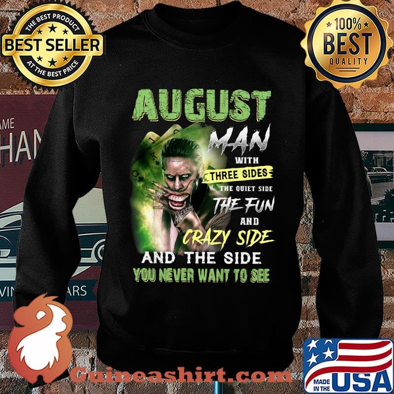 Joker august man with three sides the quiet side the fun and crazy side and the side you never want to see s Sweater