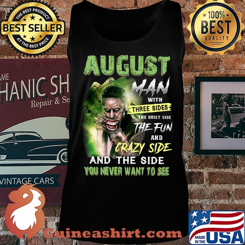 Joker august man with three sides the quiet side the fun and crazy side and the side you never want to see s Tank top