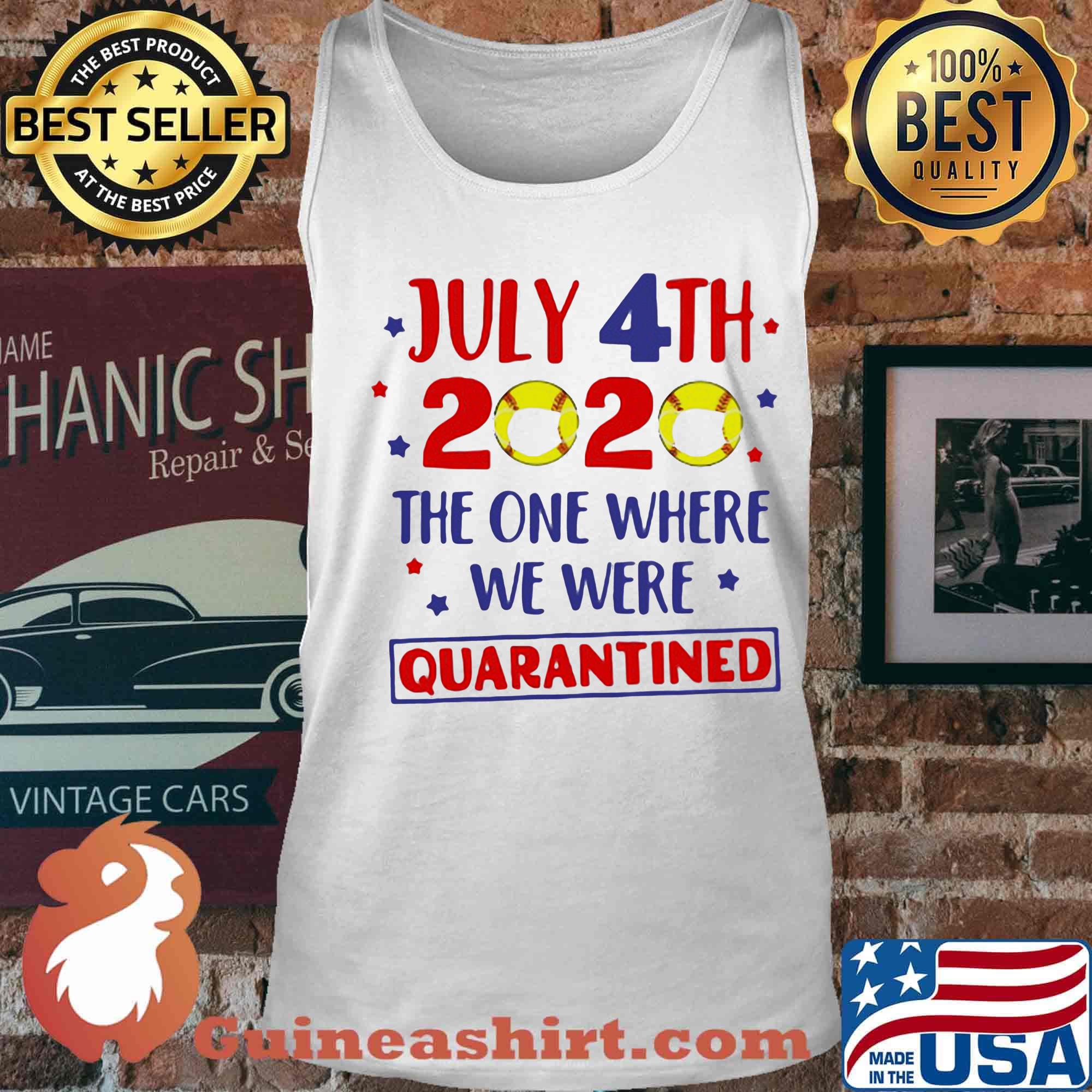 July 4th 2020 softball mask the one where we were quarantined s Tank top