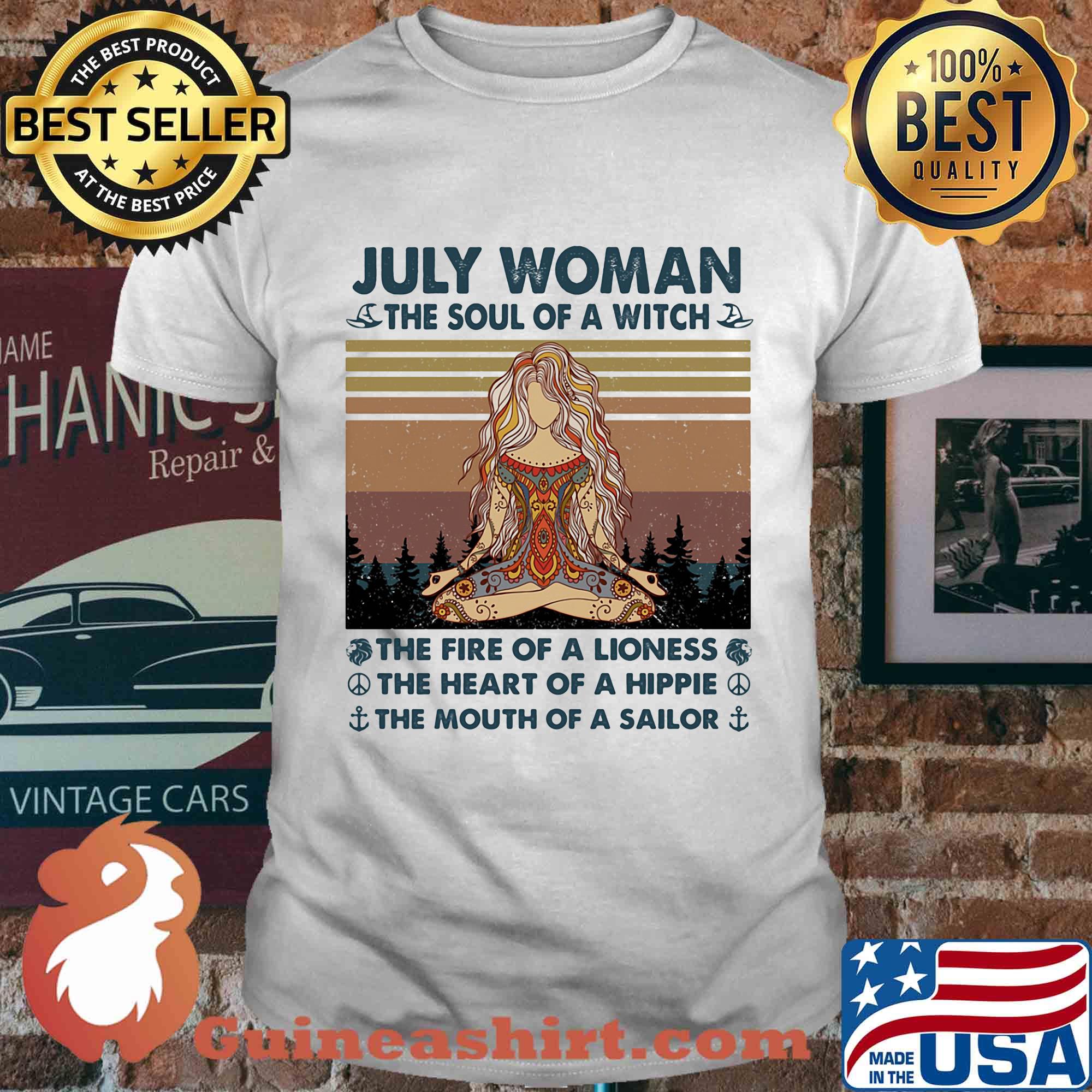 July woman the soul of a witch the fire of a lioness the heart of a hippie the mouth of a sailor yoga vintage shirt