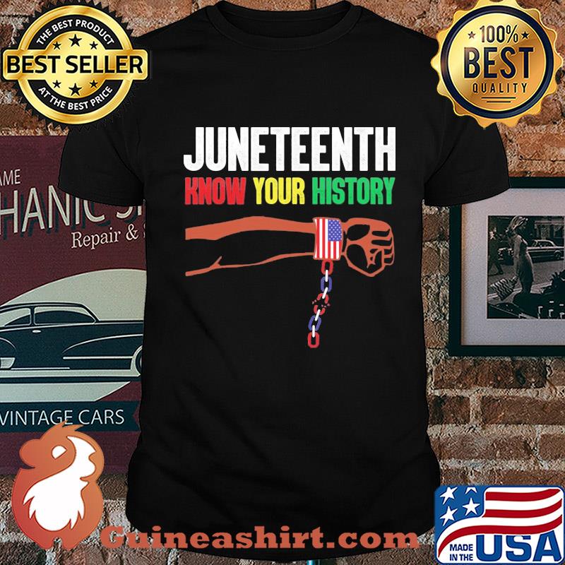 Juneteenth know your history american flag independence day shirt