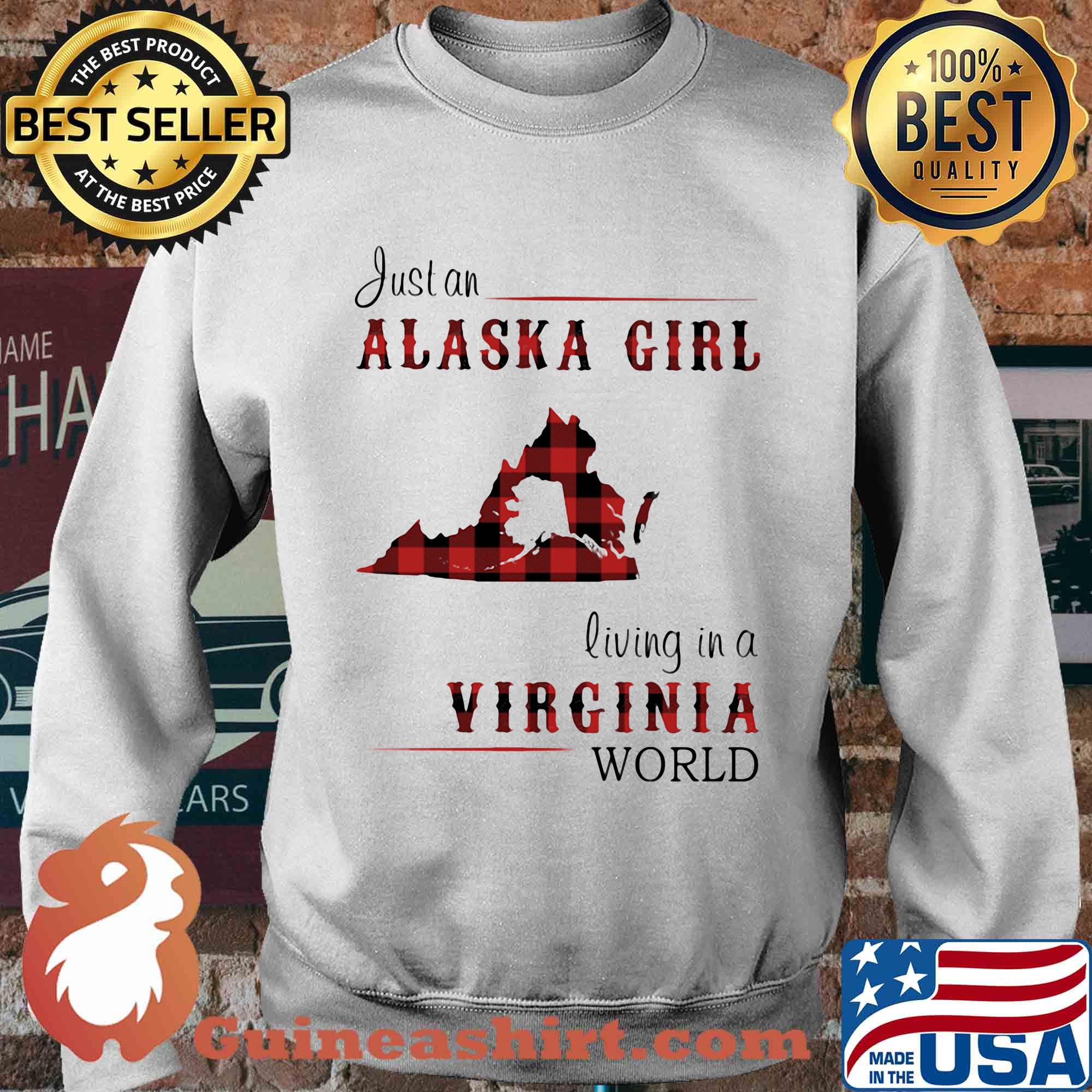 Just a alaska girl living in a virginia world s Sweater