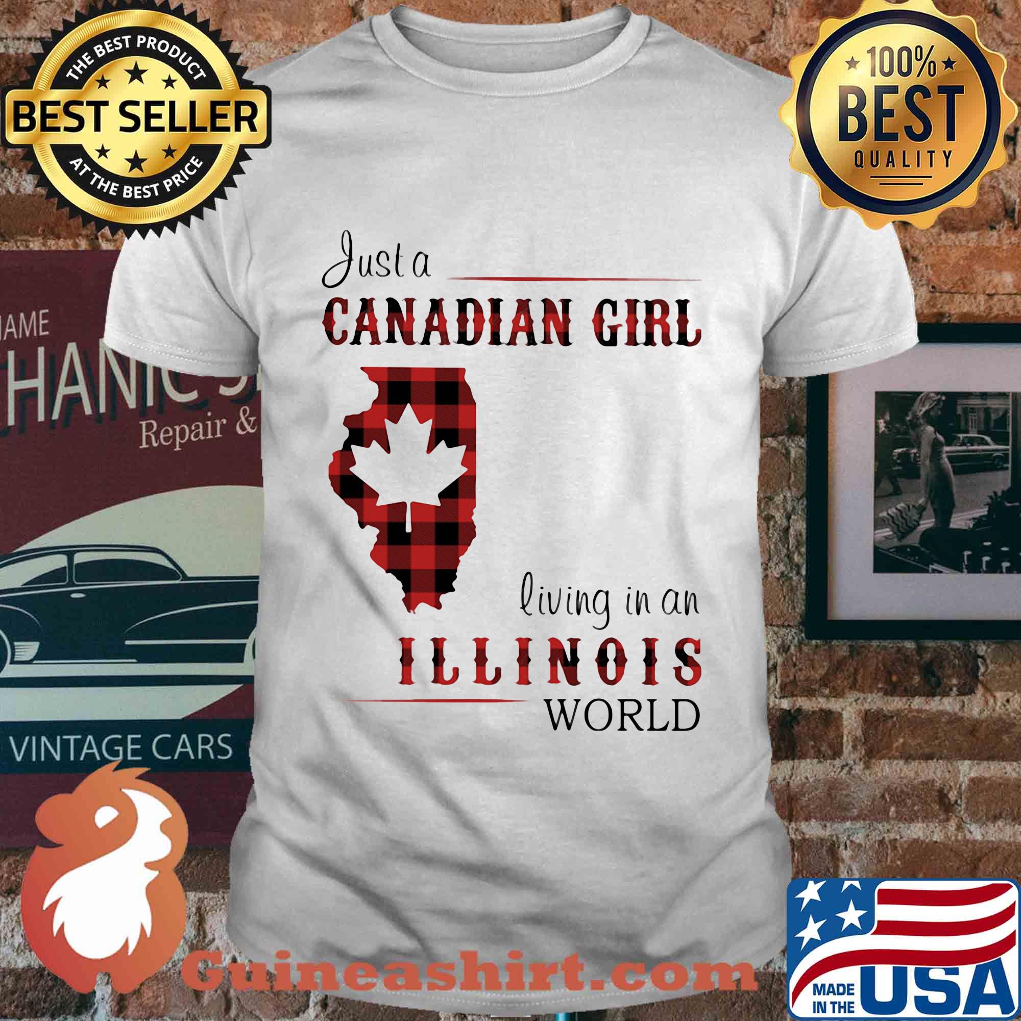 Just a canadian girl living in a illinois world shirt