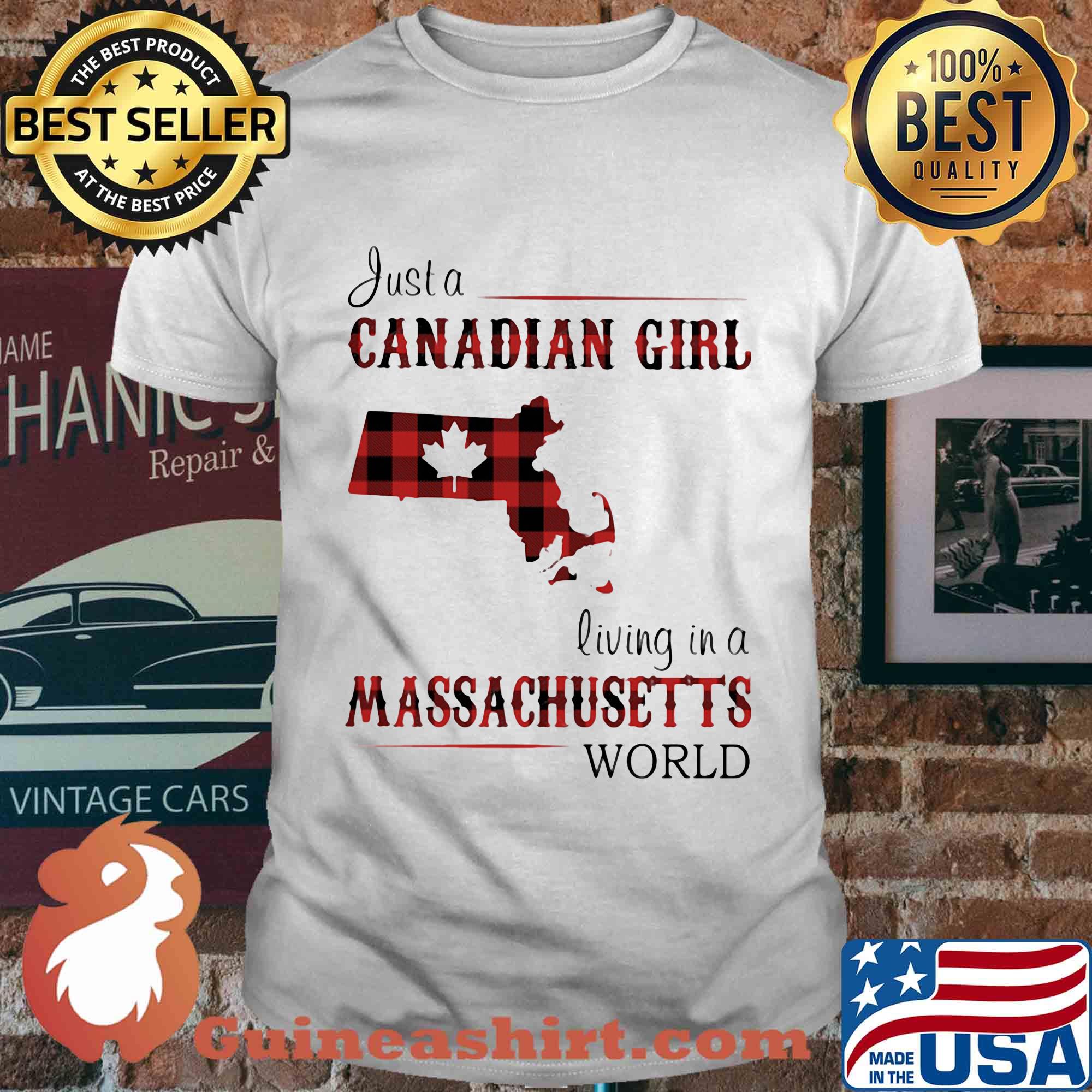 Just a canadian girl living in a massachusetts world shirt