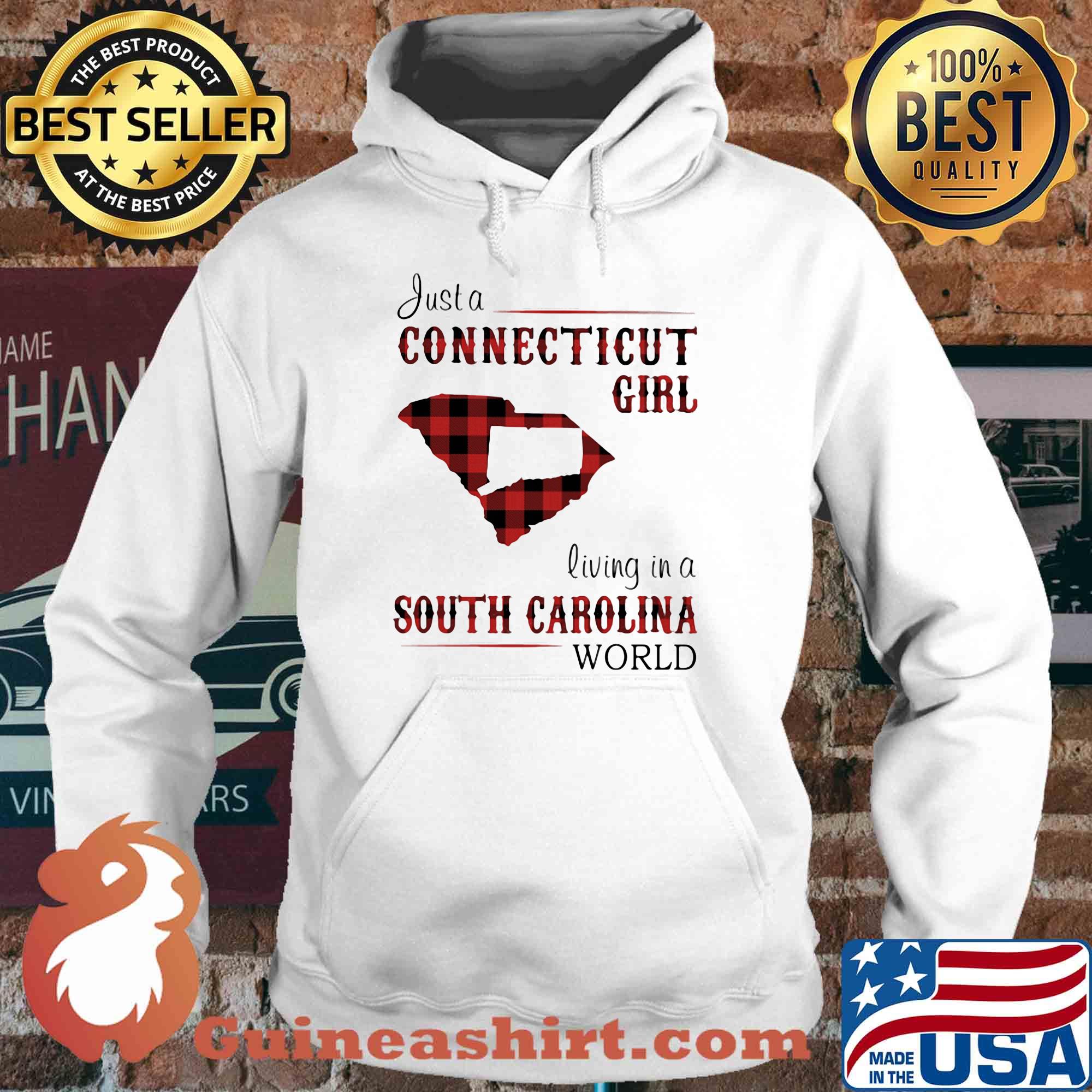 Just a connecticut girl living in a south carolina world s Hoodie