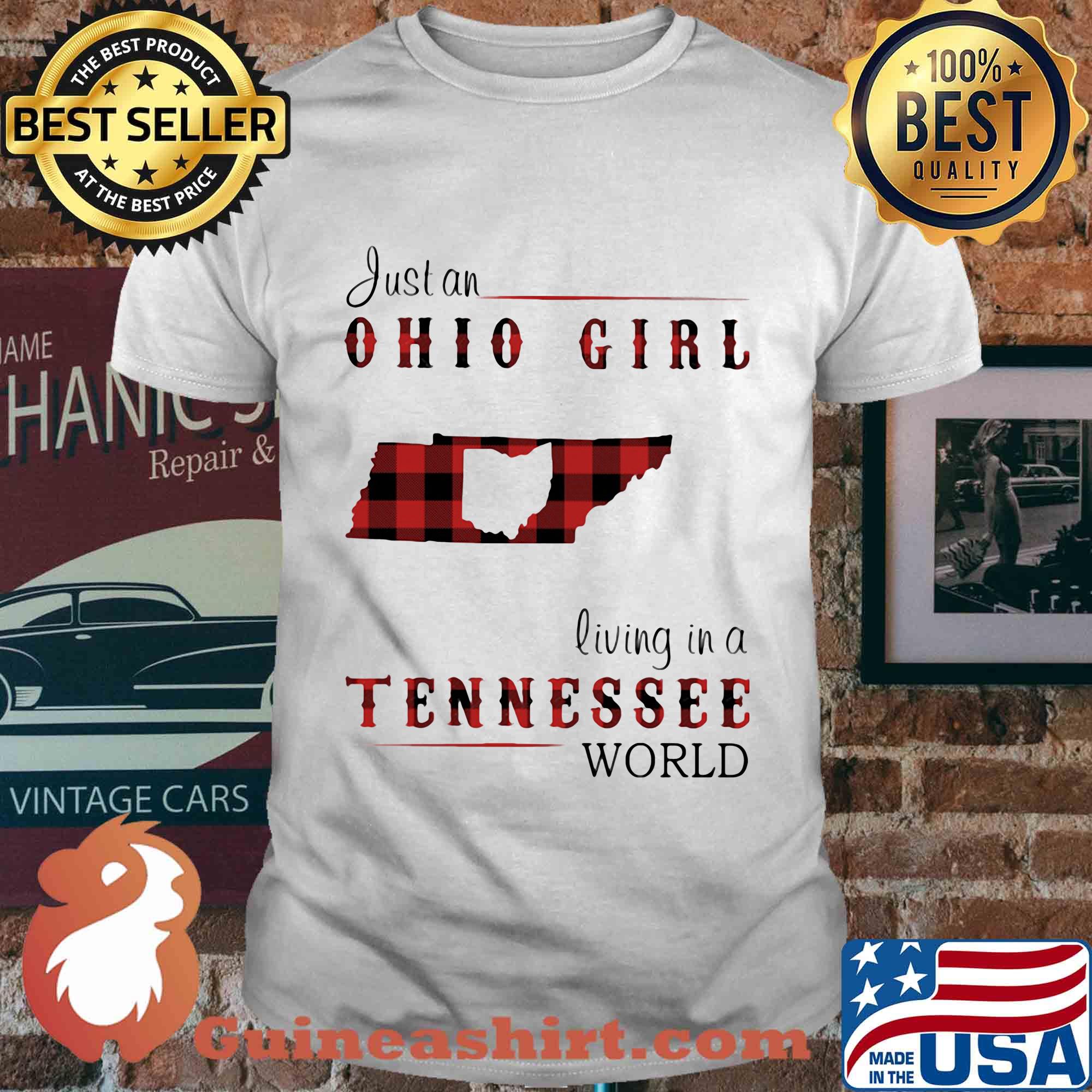 Just a ohio girl living in a tennessee world shirt