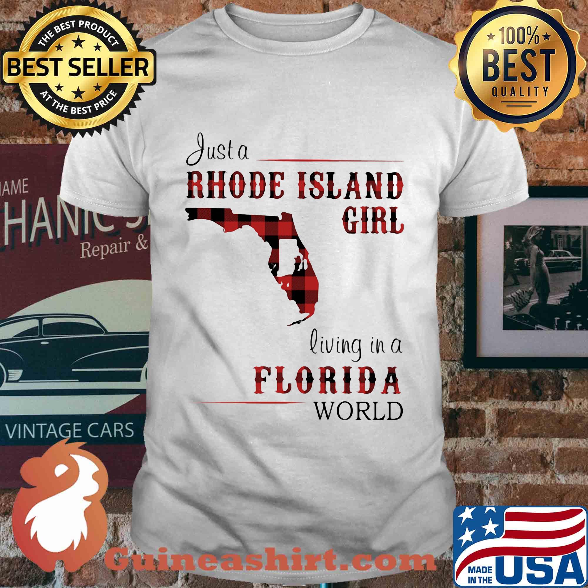 Just a rhode island girl living in a florida world shirt