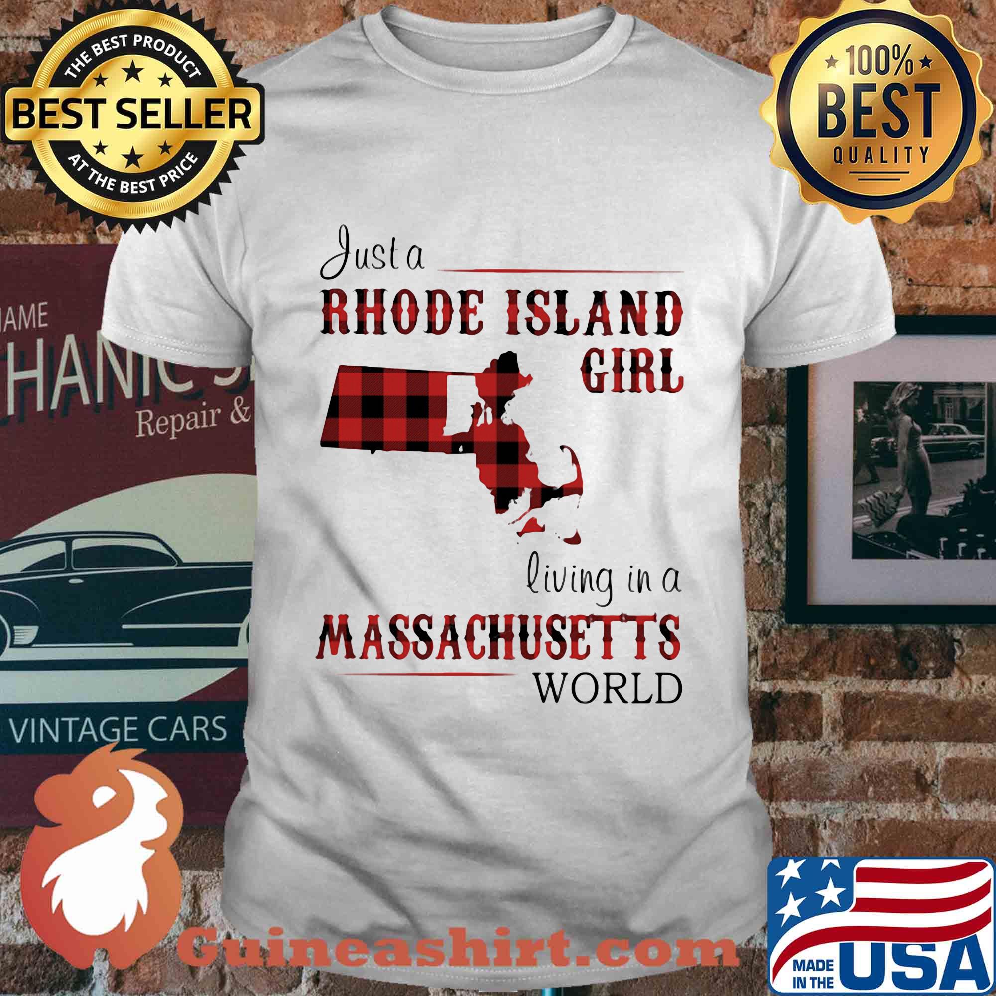 Just a rhode island girl living in a massachusetts world shirt
