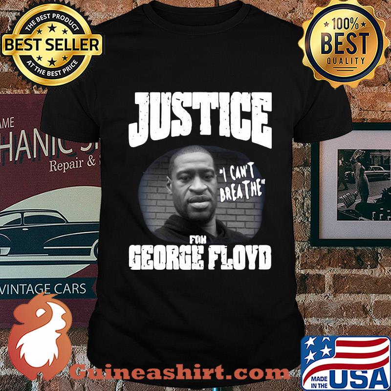 Justice for george rip george floyd shirt