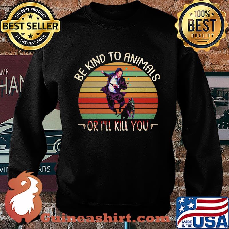 Keanu reeves and dog be kind to animals or i'll kill you vintage retro s Sweater