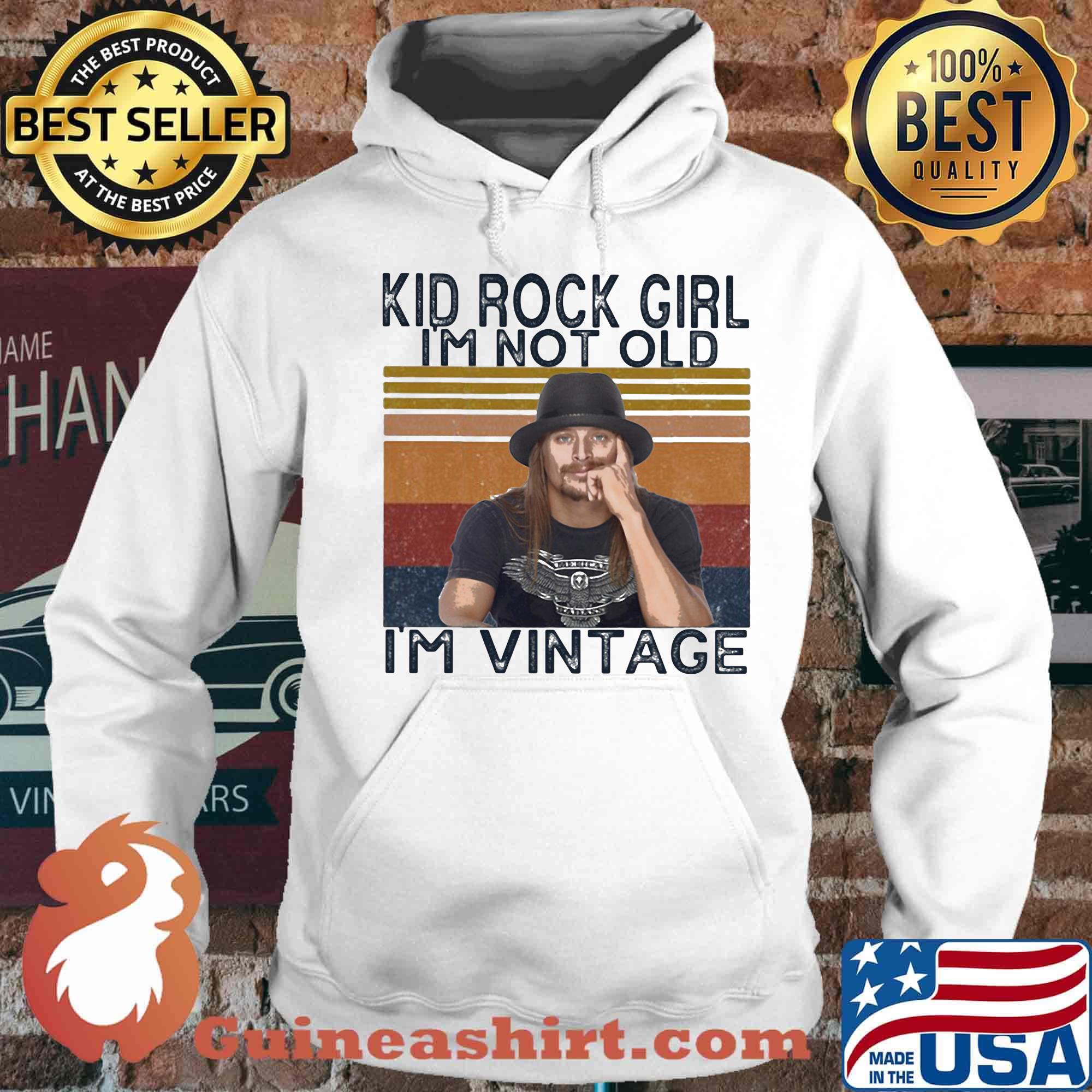 Kid rock girl i'm not old i'm vintage retro s Hoodie