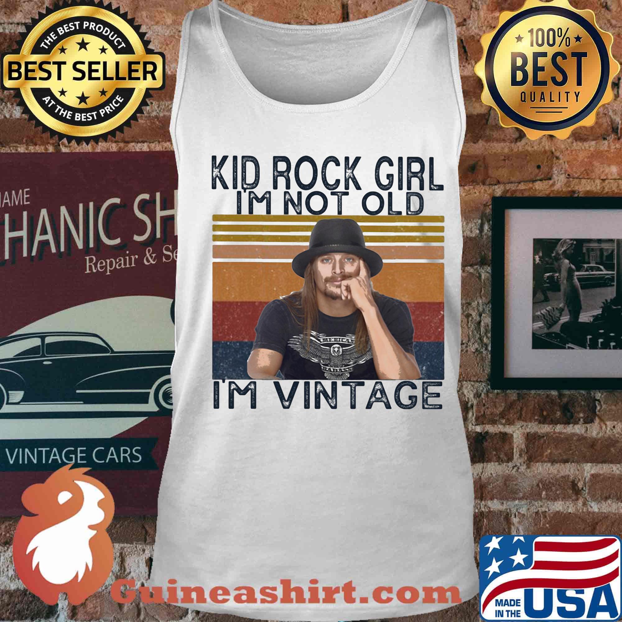 Kid rock girl i'm not old i'm vintage retro s Tank top