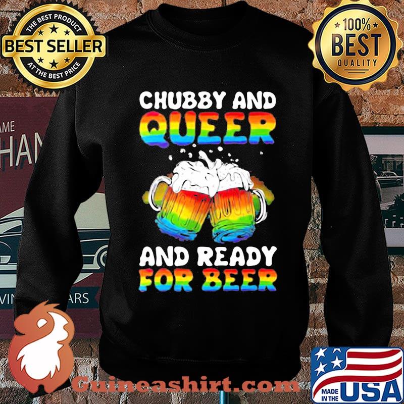 Lgbt chubby and queer and ready for beer s Sweater