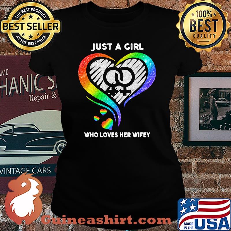 Lgbt just a girl who loves her wifey hearts s Laides tee
