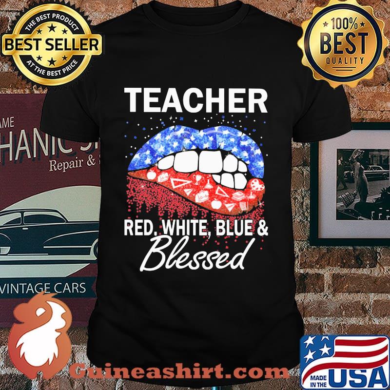 Lips teacher red white blue and blessed america 4th of july independence day shirt
