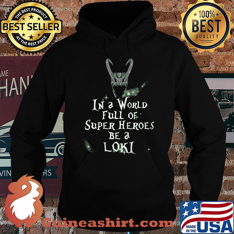 Loki helmet in a world full of super heroes be a loki s Hoodie