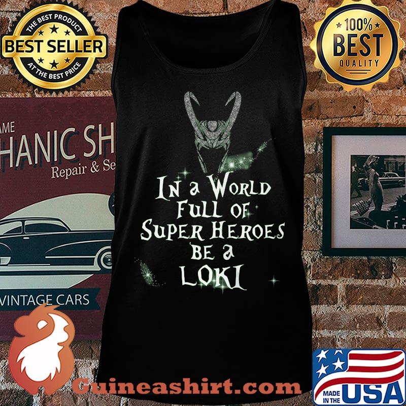 Loki helmet in a world full of super heroes be a loki s Tank top