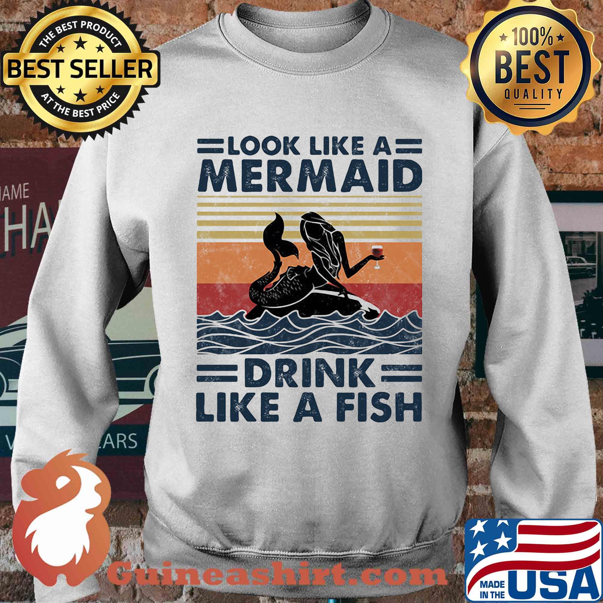 Look like a mermaid drink like a fish vintage retro s Sweater