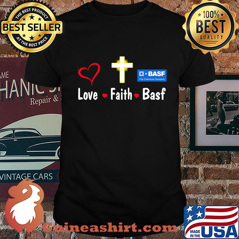 Love faith basf the chemical company shirt