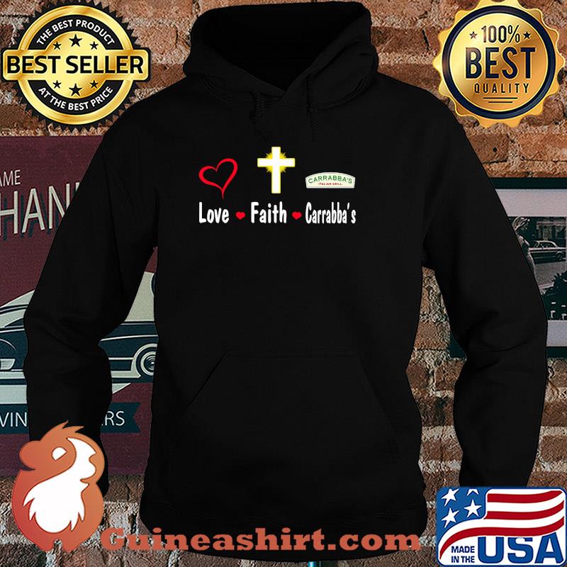 Love faith carrabba's italian grill s Hoodie