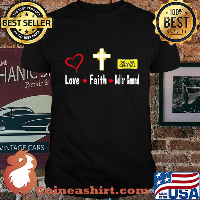 Love faith dollar general shirt