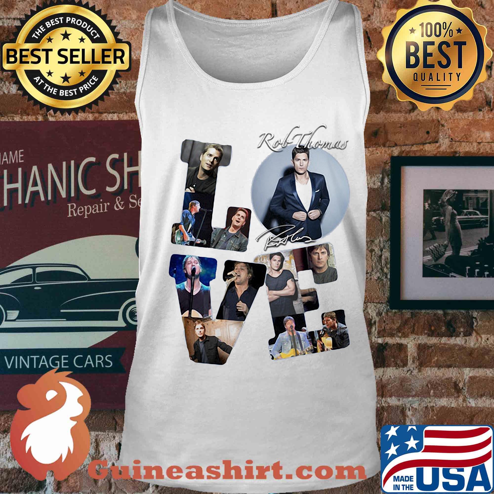 Love rob thomas signature s Tank top
