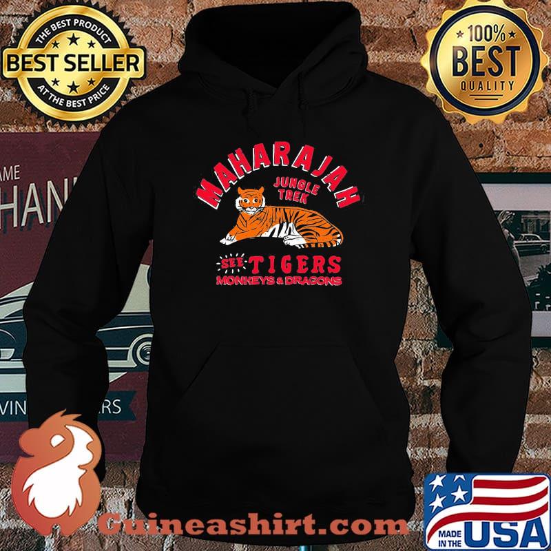 Maharajah Jungle Trek See Tigers Monkeys And Dragons Shirt Hoodie