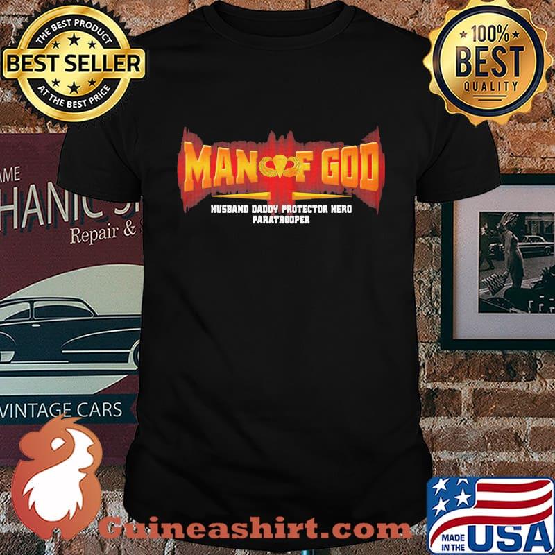 Man of god husband daddy protector hero paratrooper shirt