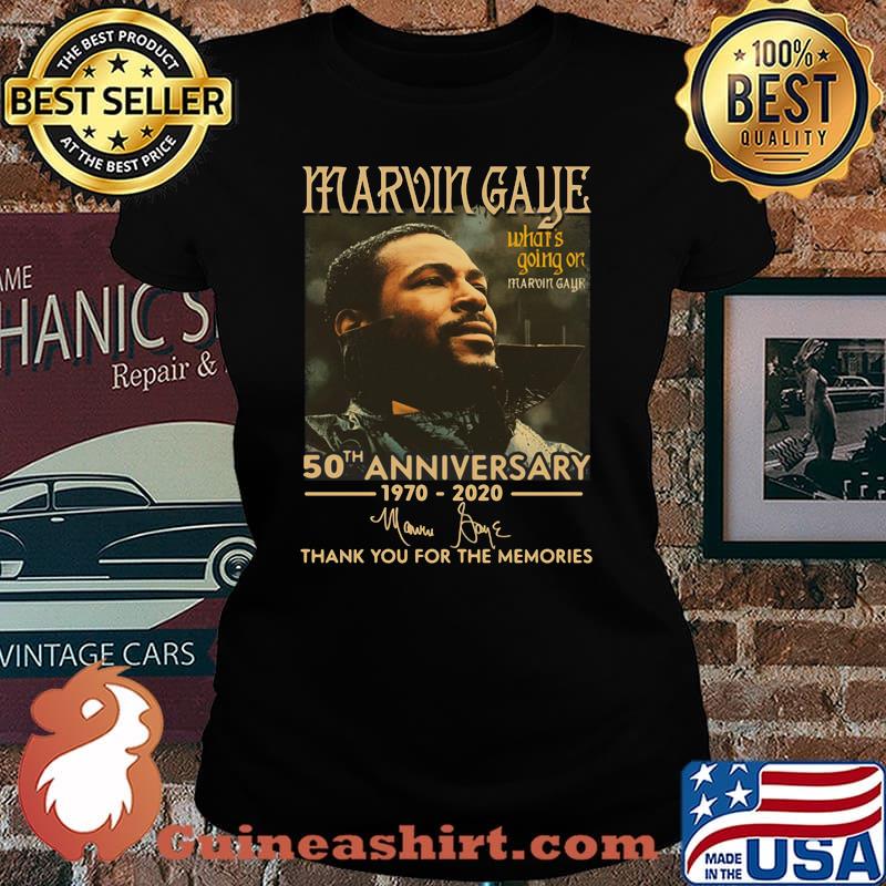 Marvin gaye what's going on 50th anniversary 1970 2020 thank you for the memories signatures s Laides tee