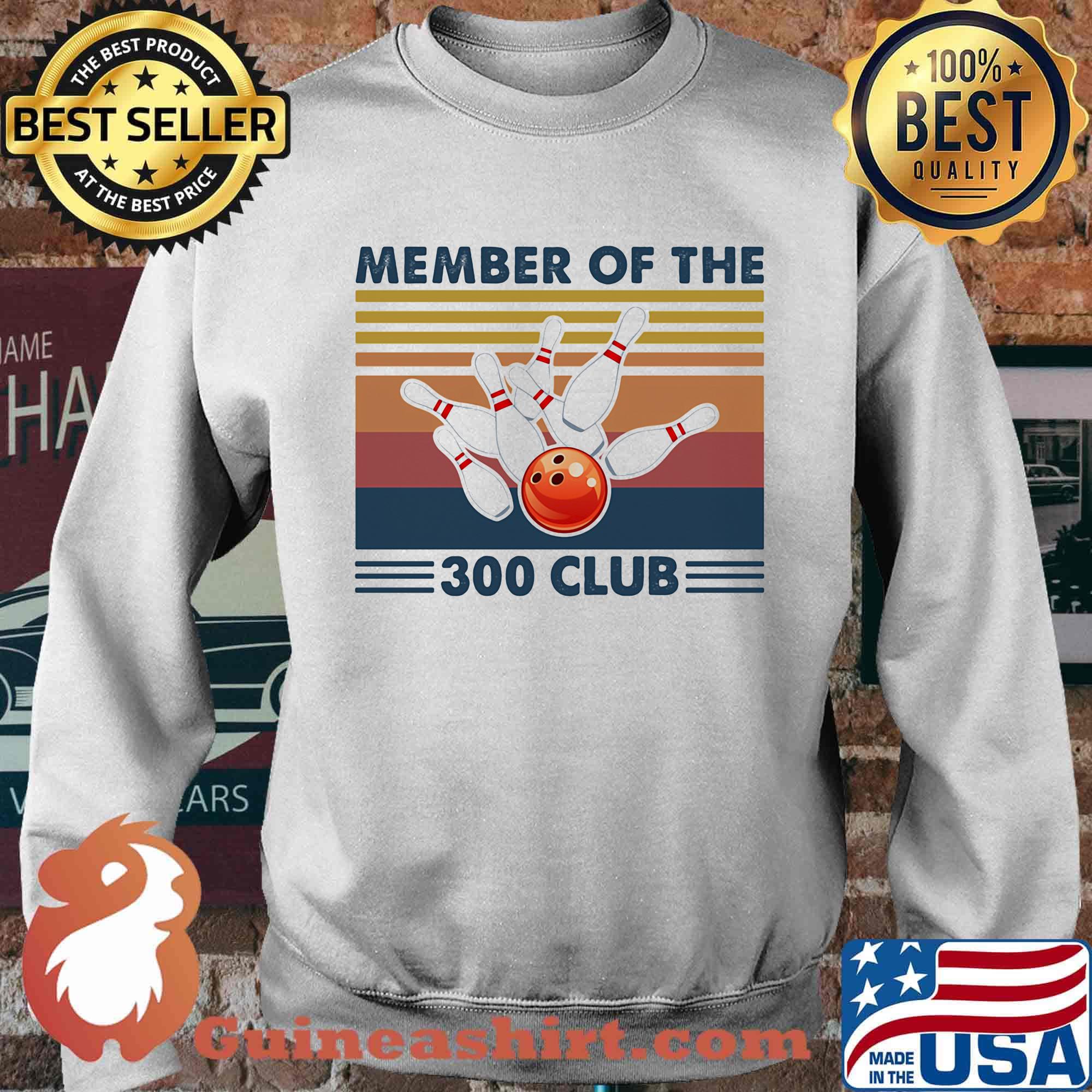 Member Of The 300 Club Bowling Vintage Retro Shirt Sweater