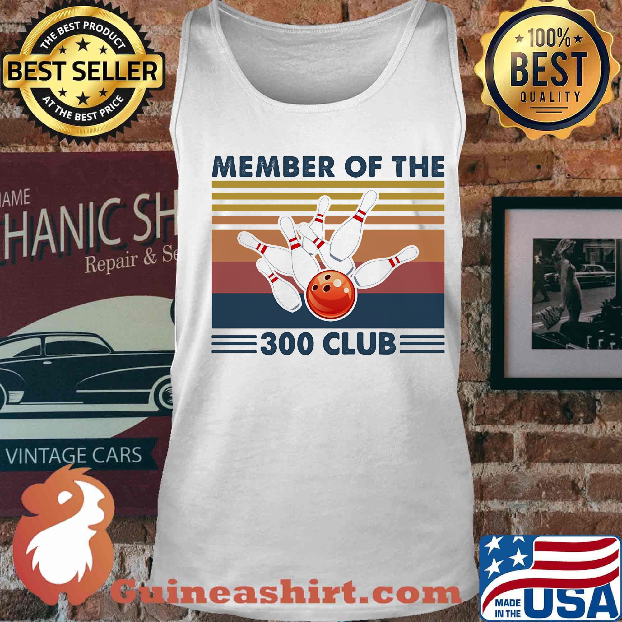 Member Of The 300 Club Bowling Vintage Retro Shirt Tank top