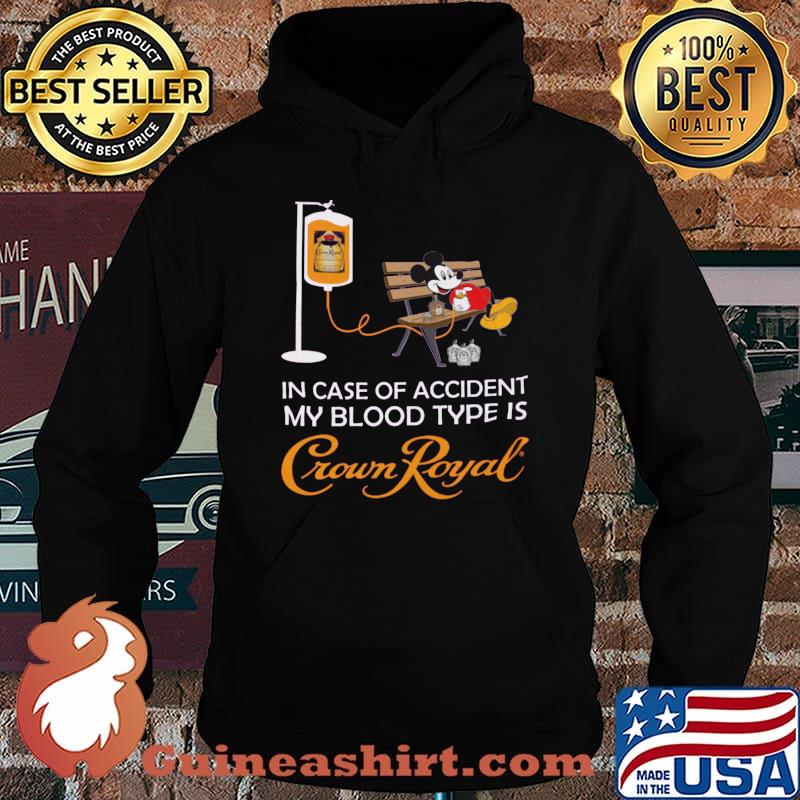 Mickey mouse in case of accident my blood type is crown royal s Hoodie