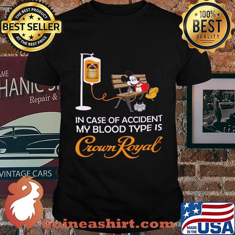 Mickey mouse in case of accident my blood type is crown royal shirt