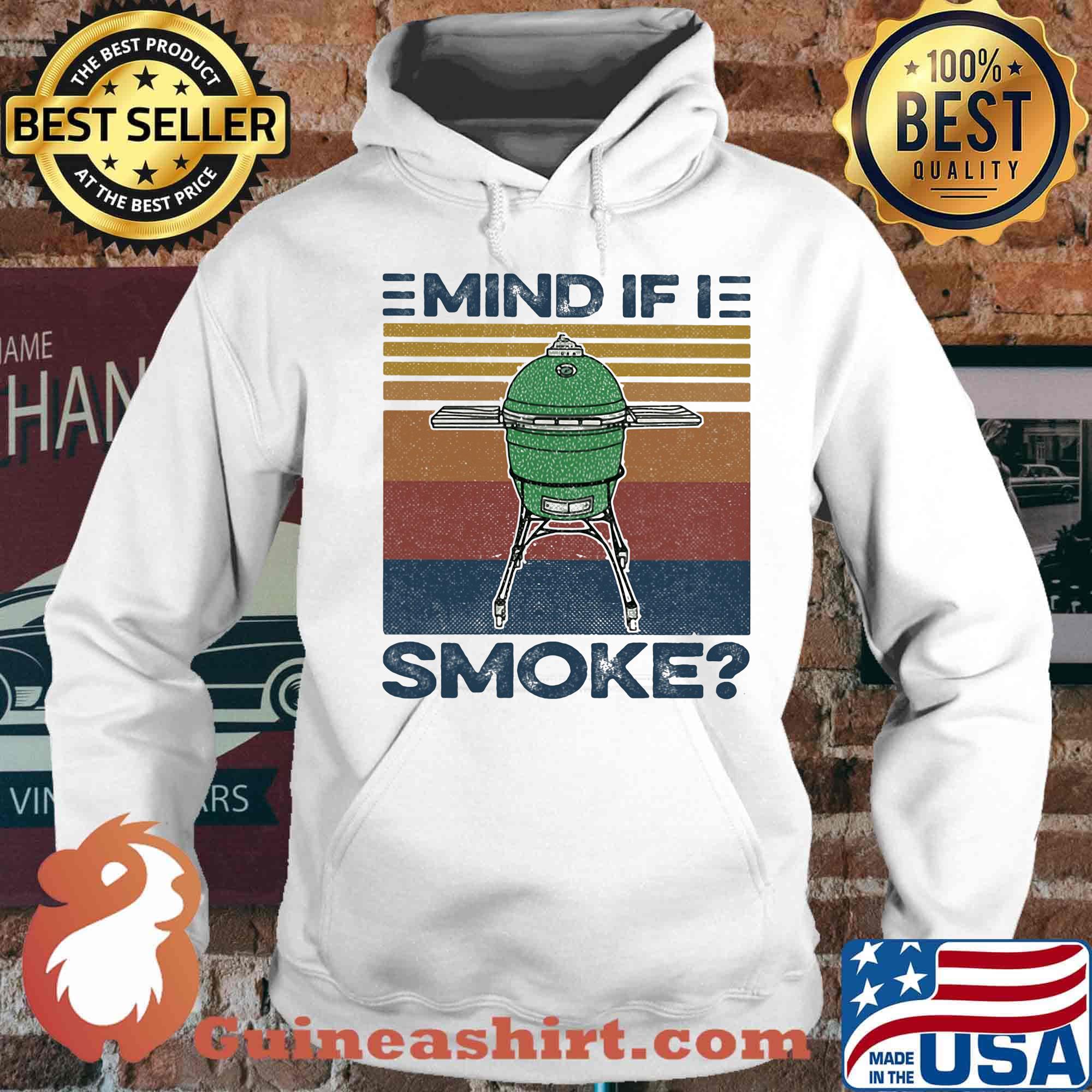 Mind If I Smoke Vintage Retro Shirt Hoodie