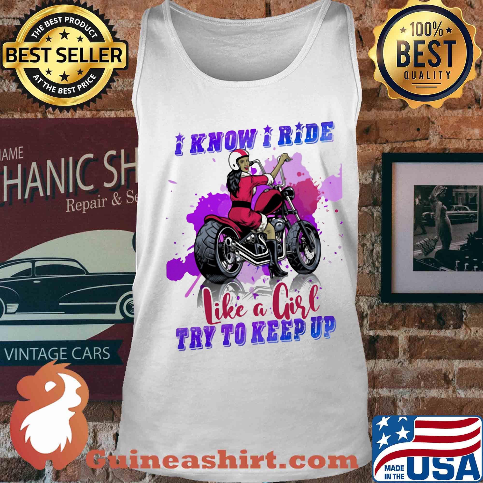 Motocross I know I ride like a girl try to keep up s Tank top