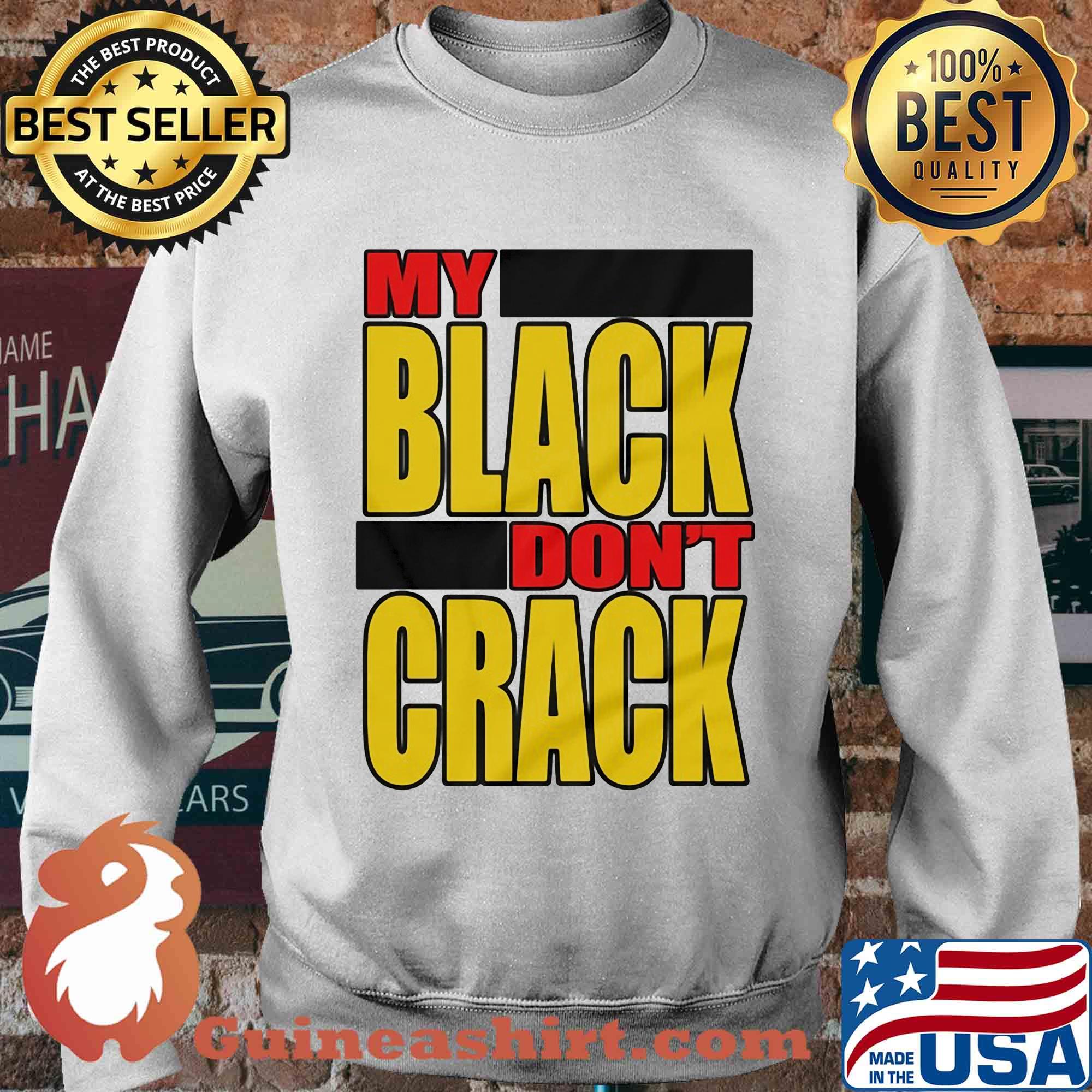My black don't crack s Sweater
