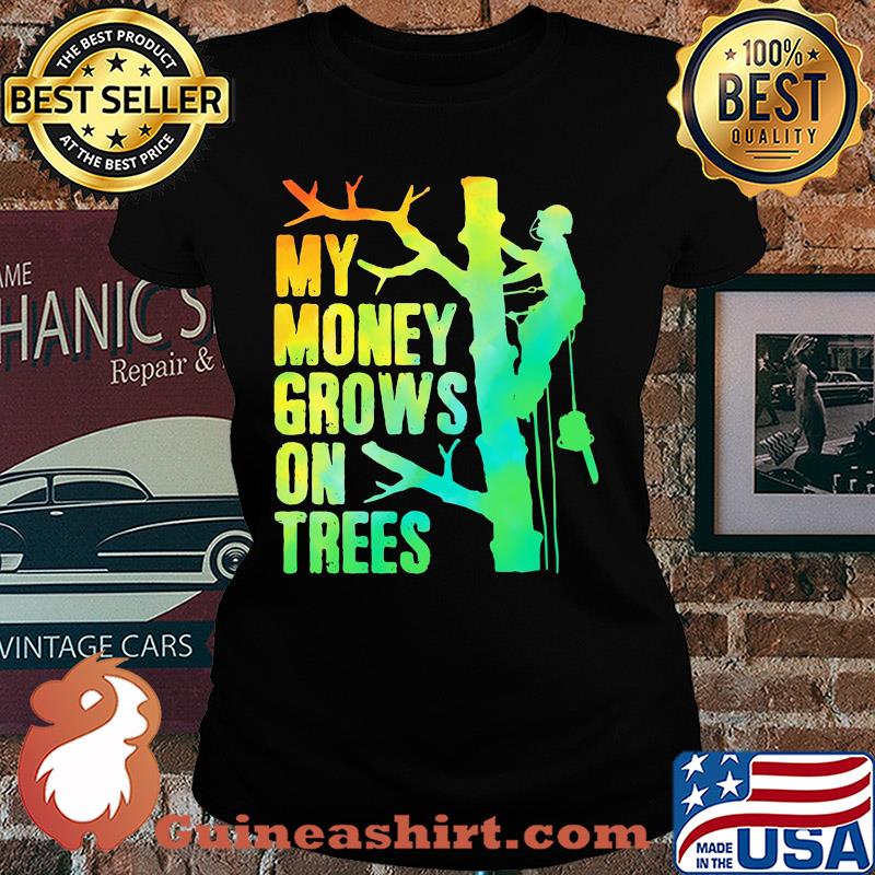 My money grows on trees lineman s Ladies tee