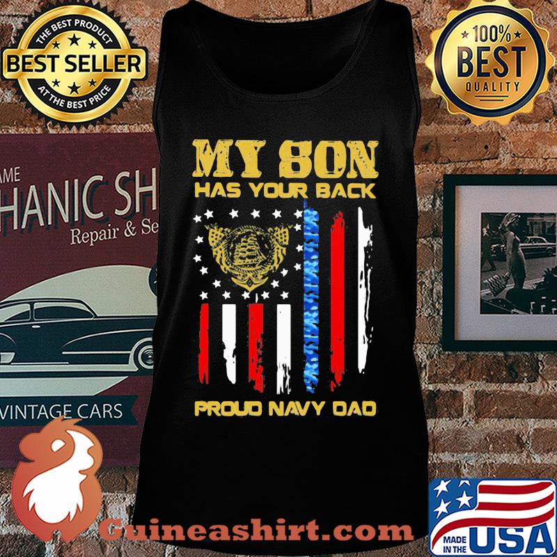 My son has your back proud navy dad american flag independence day s Tank top