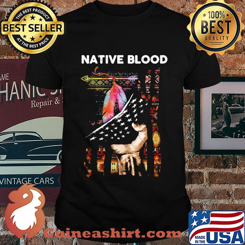 Nativ Blood Feathers Hand American Flag Independence Day Shirt